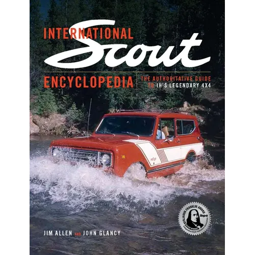 International Scout Encyclopedia (2nd Ed): The Complete Guide to the Legendary 4x4