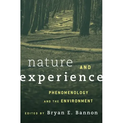 Nature and Experience: Phenomenology and the Environment