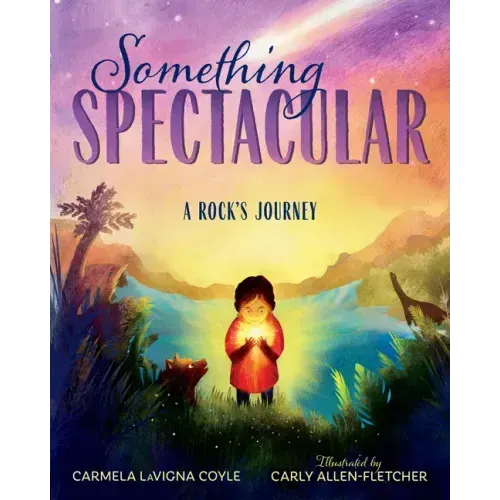 Something Spectacular: A Rock's Journey
