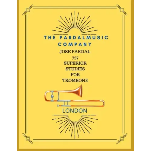 Jose Pardal 757 Superior Studies for Trombone: London