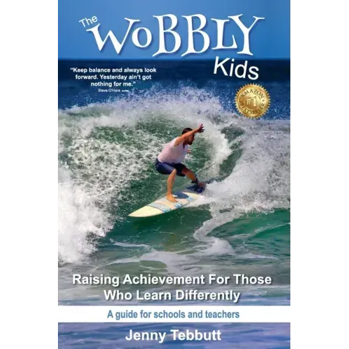 The Wobbly Kids: Raising Achievement For Those Who Learn Differently