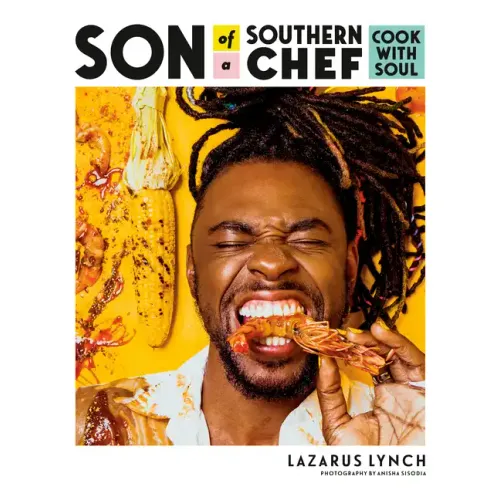 Son of a Southern Chef: Cook with Soul: A Cookbook