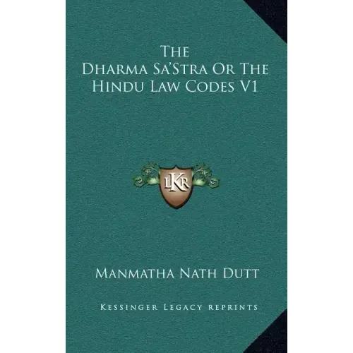 The Dharma Sa'stra or the Hindu Law Codes V1