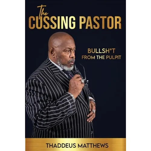 The Cussing Pastor: Bullsh*t From The Pulpit