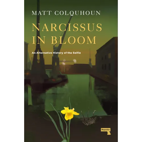 Narcissus in Bloom: An Alternative History of the Selfie