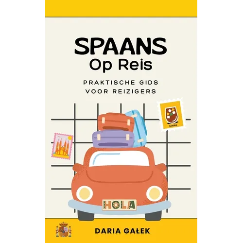 Spaans Op Reis: Praktische Gids voor Reizigers