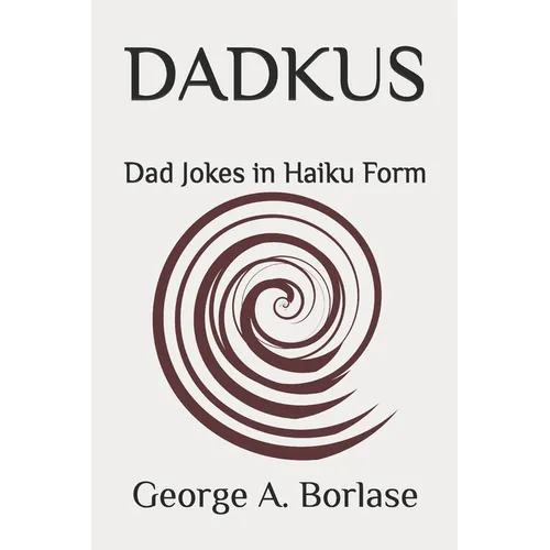 Dadkus: Dad Jokes in Haiku Form