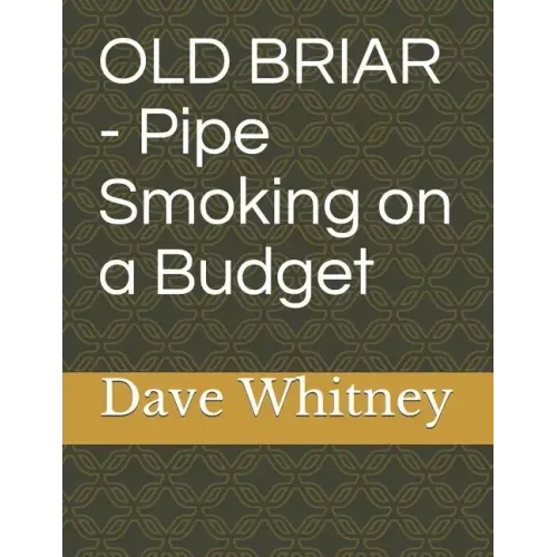 Old Briar - Pipe Smoking on a Budget