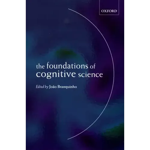 The Foundations of Cognitive Science