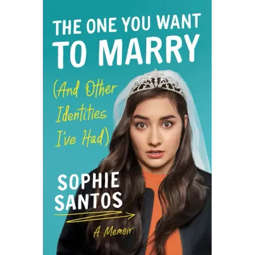 The One You Want to Marry (and Other Identities I've Had): A Memoir