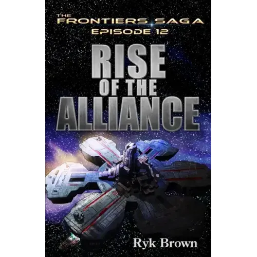 Ep.#12 - "Rise of the Alliance"