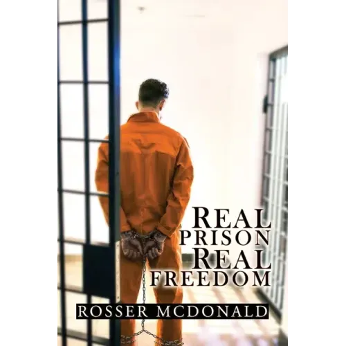 Real Prison Real Freedom