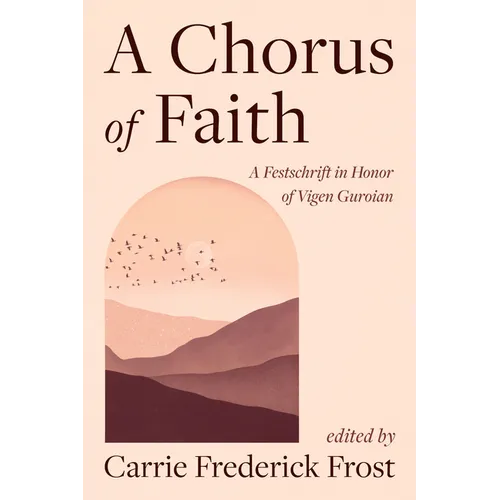 A Chorus of Faith: A Festschrift in Honor of Vigen Guroian - Paperback