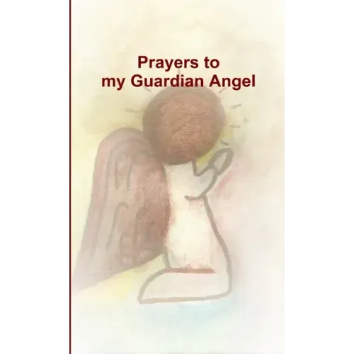 Prayers to my Guardian Angel