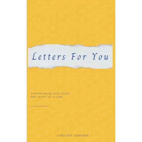 Letters For You: Transforming your mind, One letter at a time.