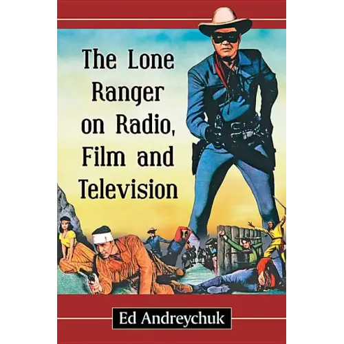The Lone Ranger on Radio, Film and Television