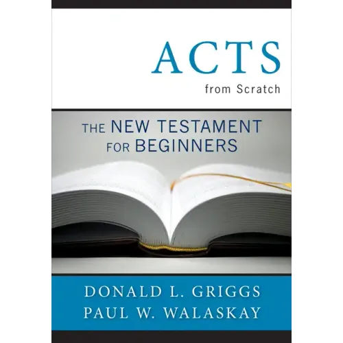 Acts from Scratch: The New Testament for Beginners
