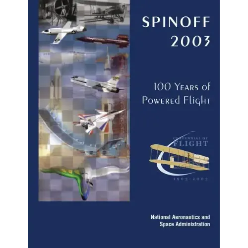 Spinoff 2003: 100 Years of Powered Flight - Centennial of Flight, 1903-2003