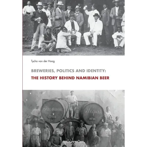 Breweries, Politics and Identity: The History Behind Namibia's Beer