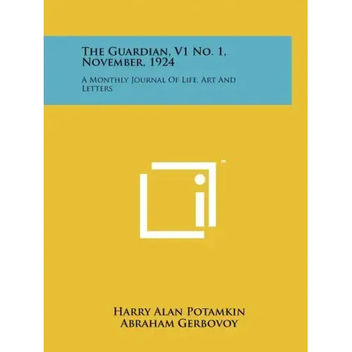 The Guardian, V1 No. 1, November, 1924: A Monthly Journal of Life, Art and Letters