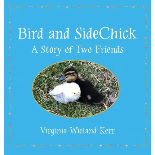 Bird and SideChick: A Story of Two Friends