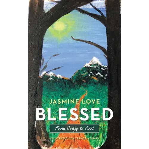 Blessed: From Crazy to Cool