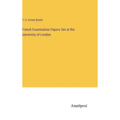 French Examination Papers Set at the University of London