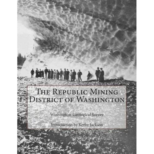 The Republic Mining District of Washington