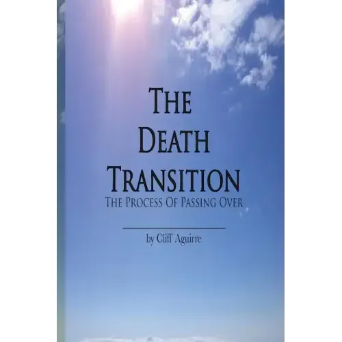 The Death Transition: The Process of Passing Over