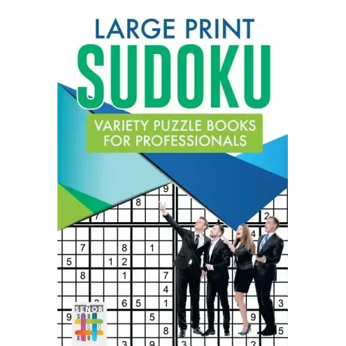 Large Print Sudoku Variety Puzzle Books for Professionals