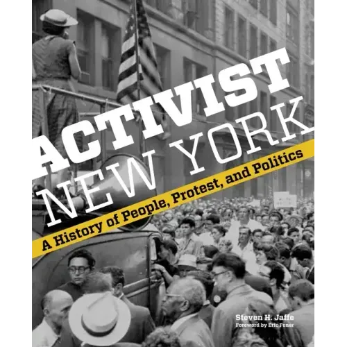 Activist New York: A History of People, Protest, and Politics