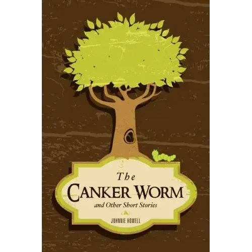 The Canker Worm and Other Short Stories