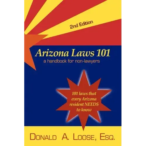 Arizona Laws 101: A Handbook for Non-Lawyers