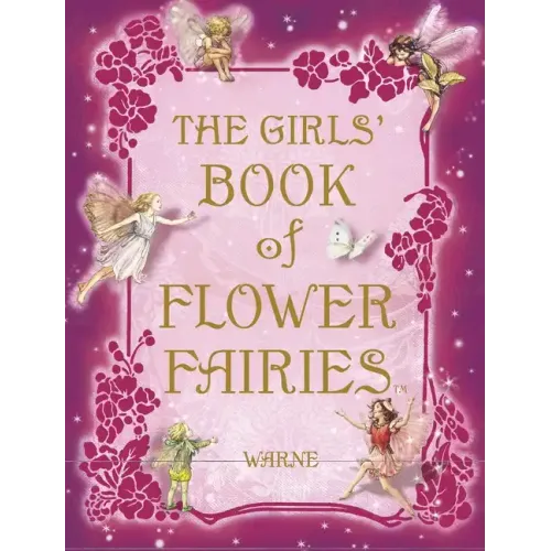 The Girls' Book of Flower Fairies