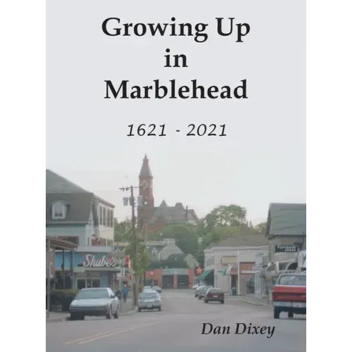 Growing Up in Marblehead: 1621 - 2021