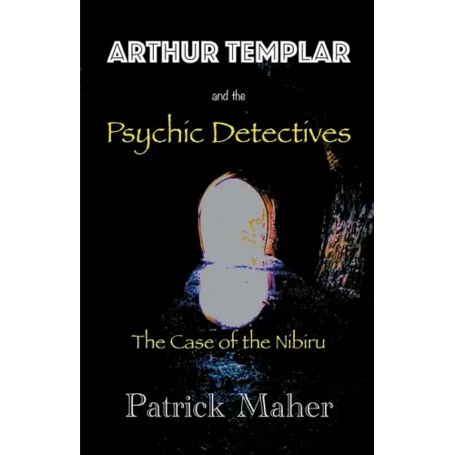 Arthur Templar and the Curse of the Nibiru