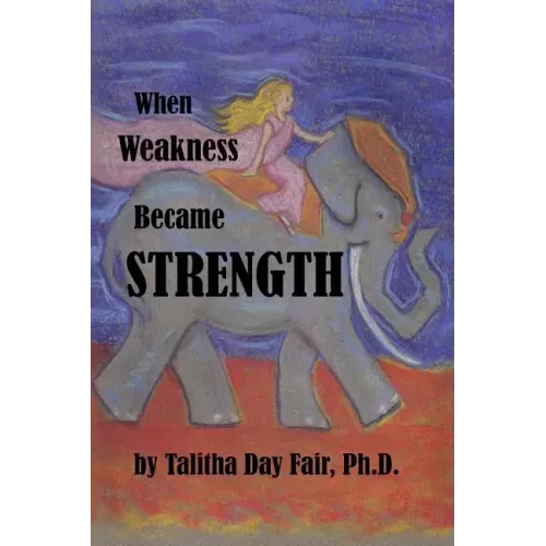When Weakness Became Strength
