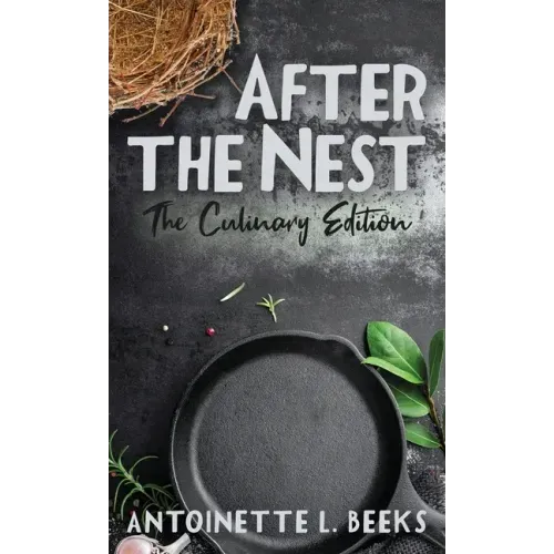 After the Nest: The Culinary Edition