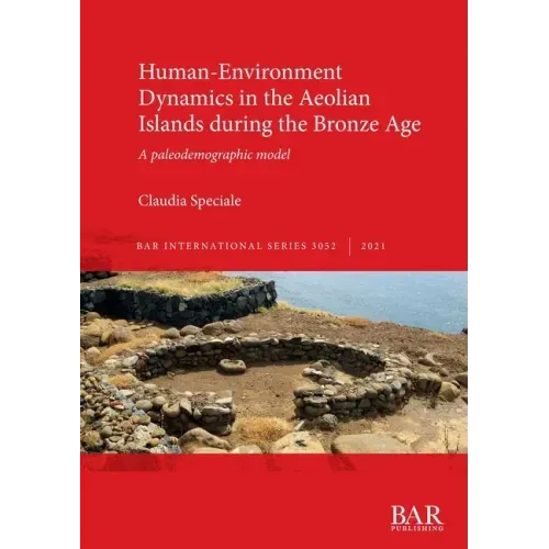 Human-Environment Dynamics in the Aeolian Islands during the Bronze Age: A paleodemographic model