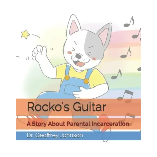 Rocko's Guitar: A Story About Parental Incarceration
