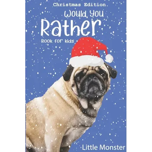 Would you rather book for kids: The Book of Jokes and Silly Scenarios for Children from 5-12 years old- Christmas edition Best game for family time (C