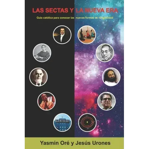 Las Sectas y La Nueva Era: Guía católica para conocer las nuevas formas de religiosidad