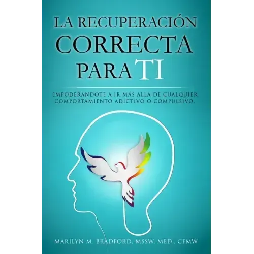La recuperación correcta para ti (Spanish)