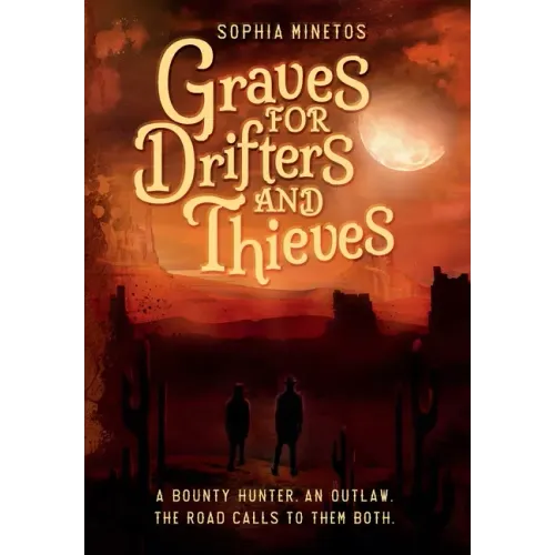 Graves for Drifters and Thieves