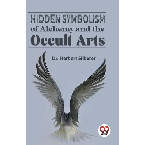 Hidden Symbolism Of Alchemy And The Occult Arts