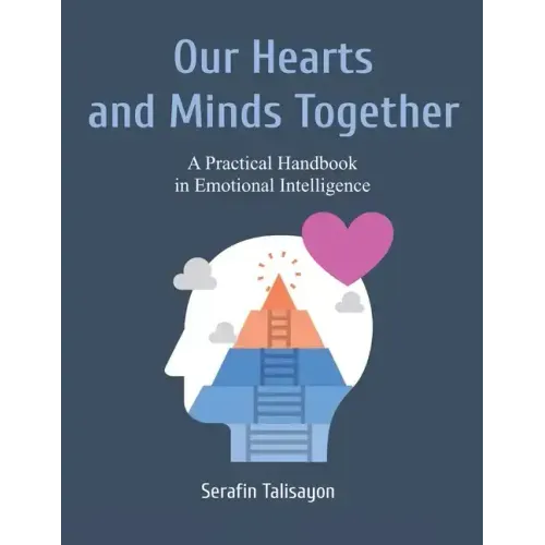 Our Hearts and Minds Together: A Practical Handbook in Emotional Intelligence