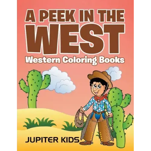 A Peek in The West: Western Coloring Books