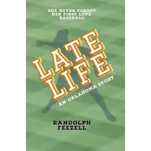 Late Life: An Oklahoma Story