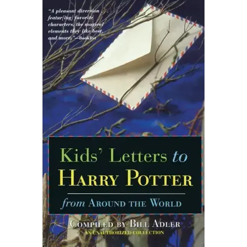 Kids' Letters to Harry Potter: From Around the World