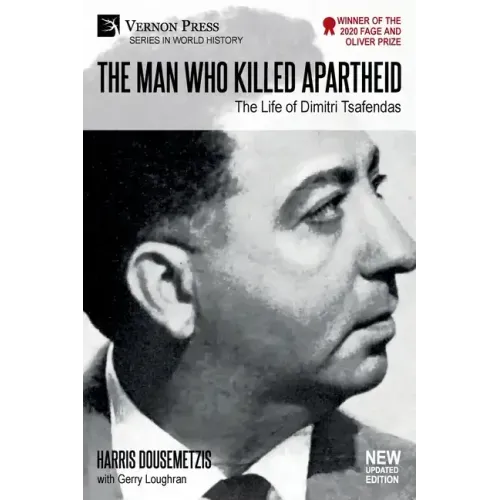 The Man who Killed Apartheid: The Life of Dimitri Tsafendas: New Updated Version